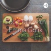 Food Talk with Emma Golik artwork