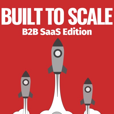 Built to Scale | B2B SaaS Edition Built to Scale | B2B SaaS Edition