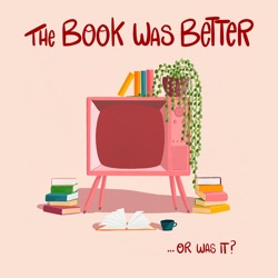 The Book Was Better Podcast: The Trailer!