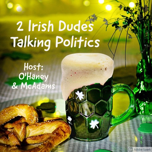 2 Irish Dudes Talking Politics Artwork