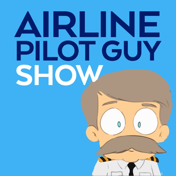 Airline Pilot Guy - Aviation Podcast Artwork