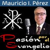 Pasión por el Evangelio - Mauricio I. Pérez
