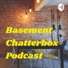 Basement Chatterbox Podcast artwork