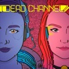 Dead Channel - Clube do livro Neuromancer artwork