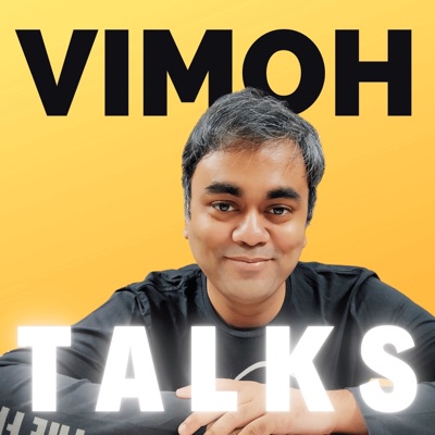 Vimoh Talks Vimoh Talks