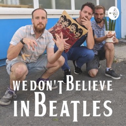 We Don't Believe in Beatles