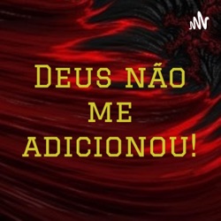 DEUS NÃO ME ADICIONOU!