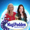 Magipodden med Eva Danneker och Tanja Dyredand