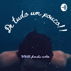 Um Pouco de Tudo E Tudo Mais E Mais Um Pouquinho