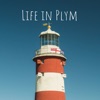 Life in Plym