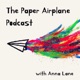 The Paper Airplane Podcast 