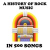 A History of Rock Music in 500 Songs