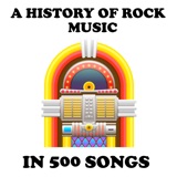A History of Rock Music in 500 Songs podcast
