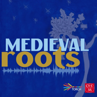 Medieval Roots podcast