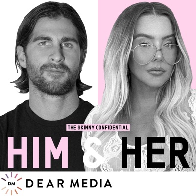The Skinny Confidential Him & Her Podcast The Skinny Confidential Him & Her Podcast