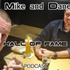 Mike and Dane Hall of Fame Podcast artwork