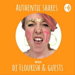 Authentic Shares with DJ Flourish
