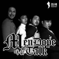 Men Dope Talk 咩都Talk|微辣Manner