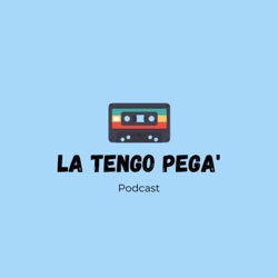 La Tengo Pega'