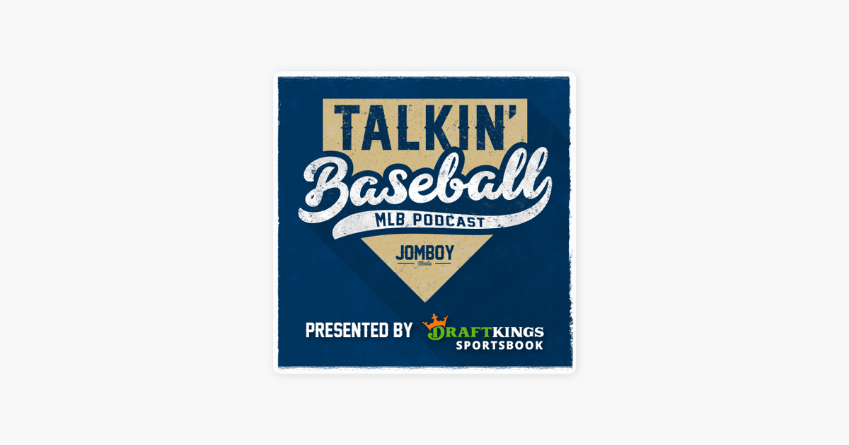 ‎Talkin' Baseball (MLB Podcast) on Apple Podcasts