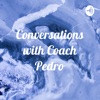 Conversations with Coach Pedro artwork