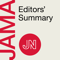 JAMA Editors' Summary: On research in medicine, science, & clinical practice. For physicians, researchers, & clinicians.