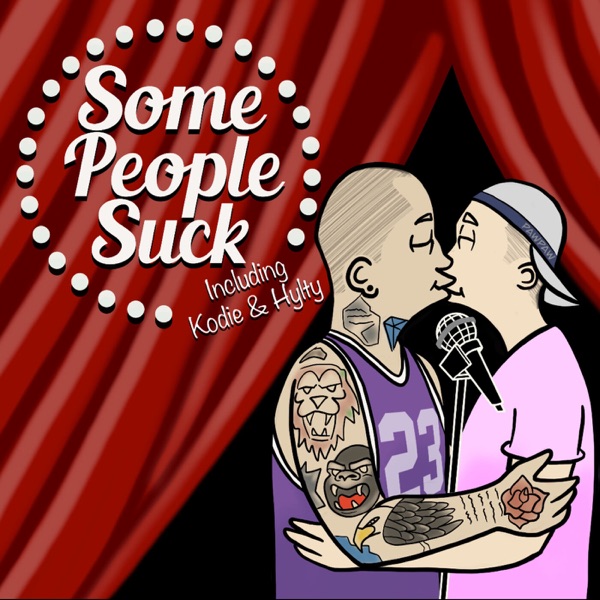 Some People Suck Podcast image