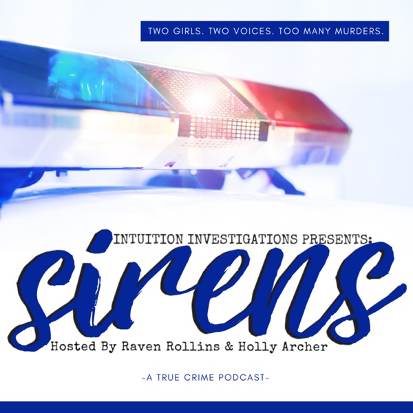 Sirens | A True Crime Podcast