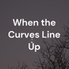 When the Curves Line Up artwork