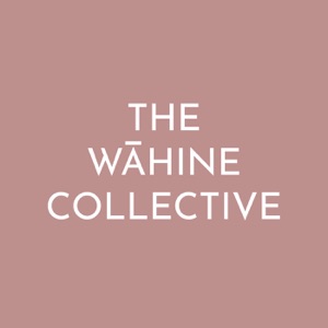 Ep8: The Wāhine Collective's Spiritual Journeys