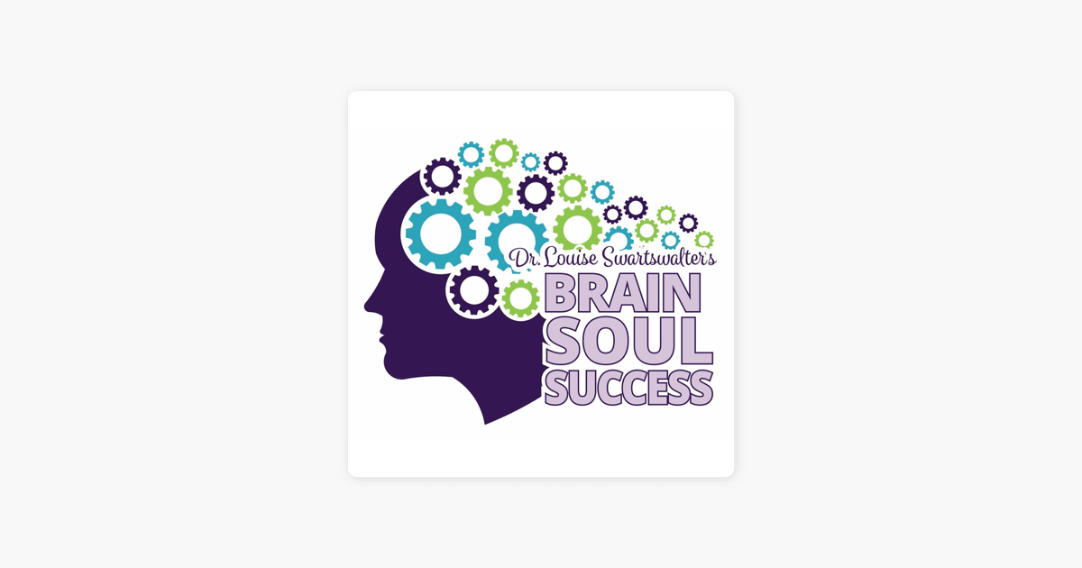 ‎brain Soul Success Show On Apple Podcasts