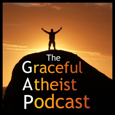 Graceful Atheist Podcast Graceful Atheist Podcast