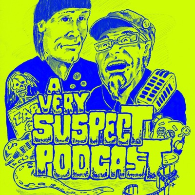 A Very Suspect Podcast A Very Suspect Podcast