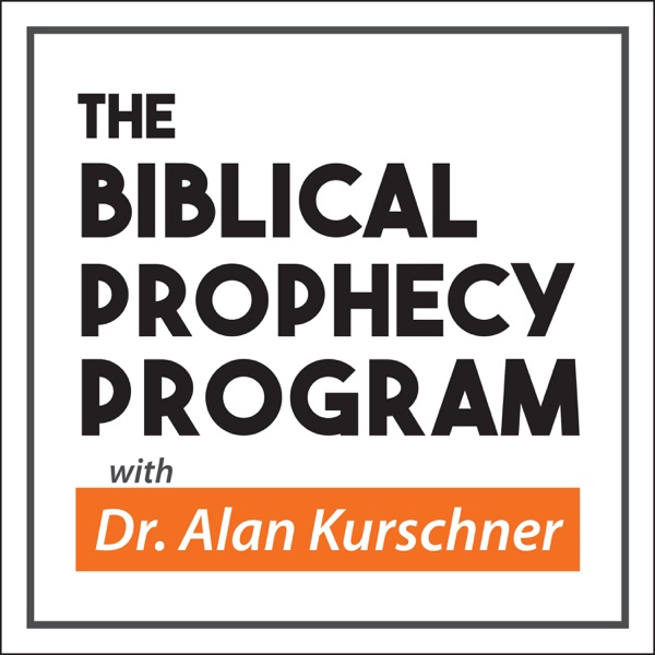 The Biblical Prophecy Program™ with Dr. Alan Kurschner