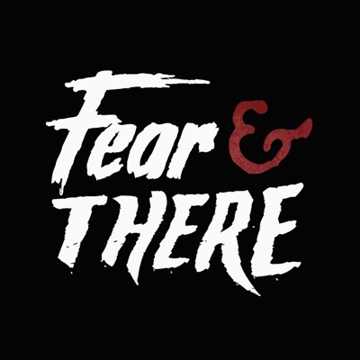 Fear & There Fear & There