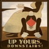 Up Yours, Downstairs! A Downton Abbey Podcast artwork