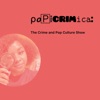 Popicrimica: The Crime and Pop Culture Show artwork
