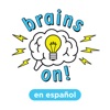 Brains On en Español