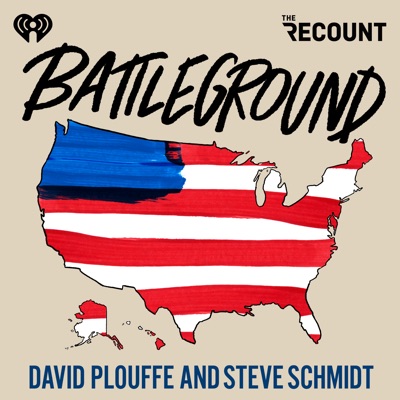 Battleground with David Plouffe & Steve Schmidt Battleground with David Plouffe & Steve Schmidt