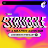 The Struggle of a graphic designer by Lodesigns Podcast - Lodesigns Podcast