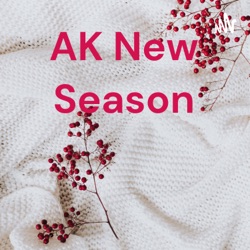 AK New Season