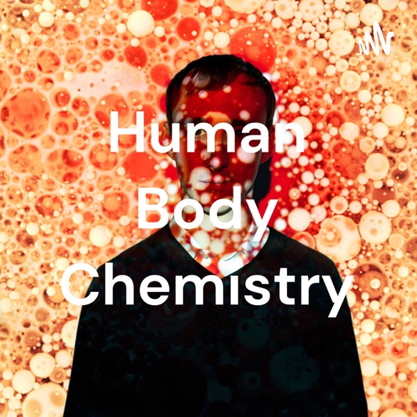 Human Body Chemistry Artwork