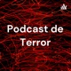 Podcast de Terror