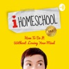 I Homeschool (How to do it without losing your mind) artwork