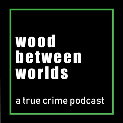 Wood Between Worlds Wood Between Worlds