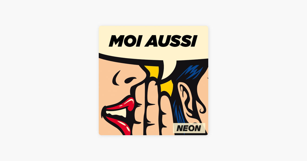 Moi Aussi Neon Sur Apple Podcasts