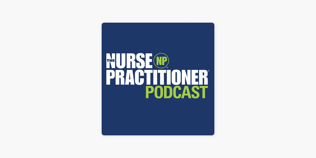 The Nurse Practitioner Podcast On Apple Podcasts The Nurse Practitioner Podcast On Apple Podcasts