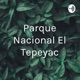 Parque Nacional El Tepeyac