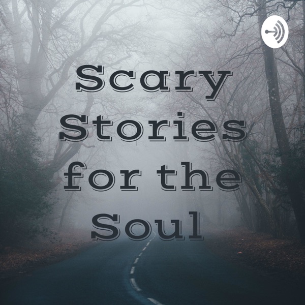 Scary Stories for the Soul Artwork