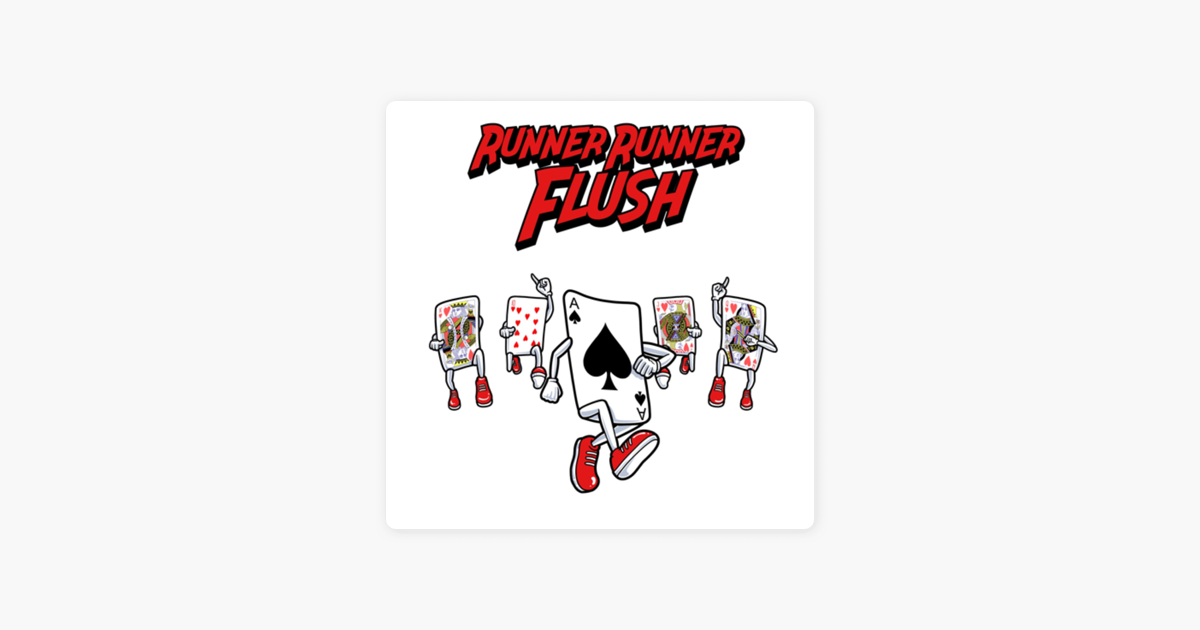Runner Runner Flush Runner Runner Flush